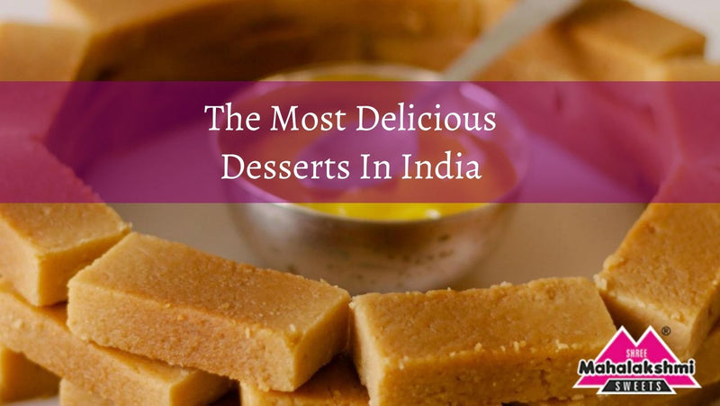 Simple and Classic Indian Sweets: A blog about the most delicious desserts in India