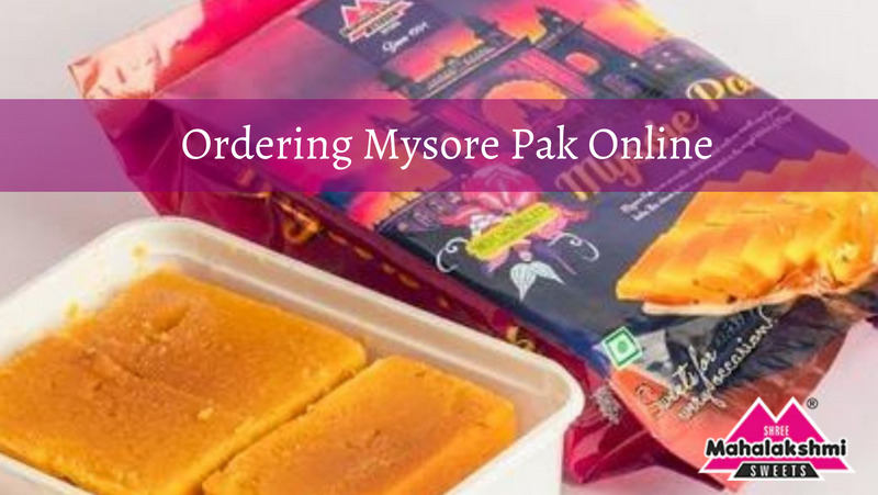 Ordering Mysore Pak Online